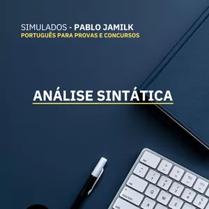 Simulados Pablo Jamilk 2026 – Análise Sintática